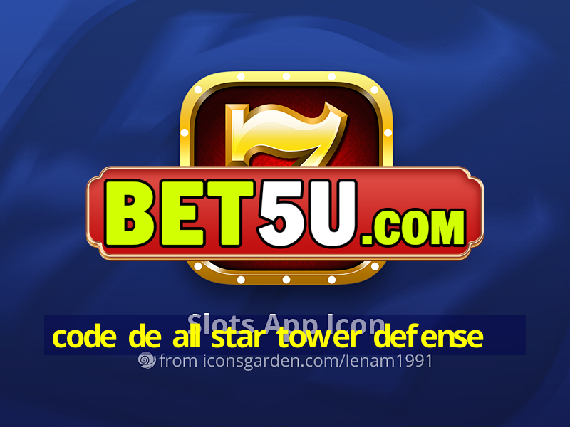 code de all star tower defense